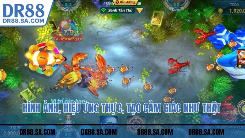 Hình ảnh, hiệu ứng thực, tạo cảm giác như thật