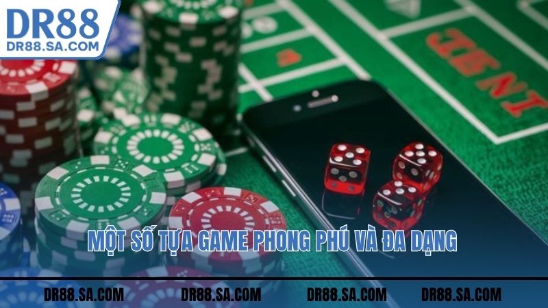 Một số tựa game phong phú và đa dạng