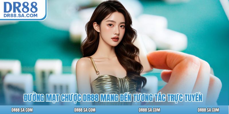 Đường mạt chược DR88 mang đến tương tác trực tuyến