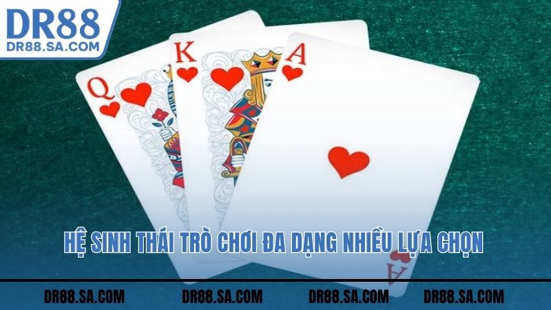 Hệ sinh thái trò chơi đa dạng nhiều lựa chọn