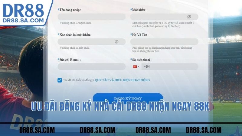 Ưu đãi đăng ký nhà cái DR88 nhận ngay 88K