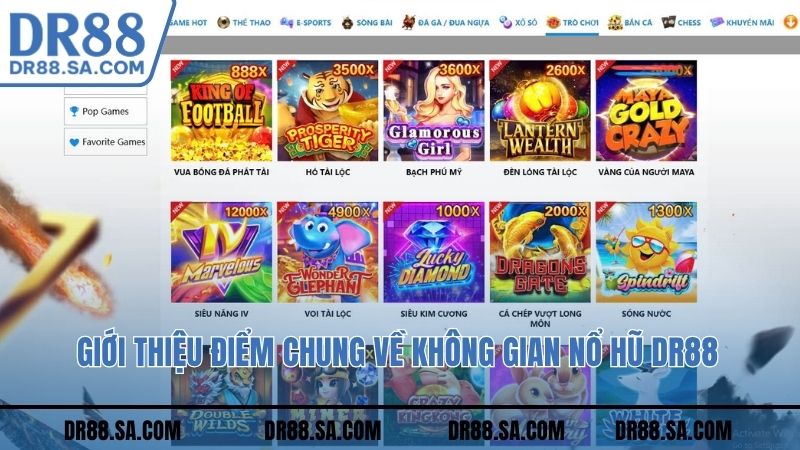 Giới thiệu điểm chung về không gian nổ hũ DR88