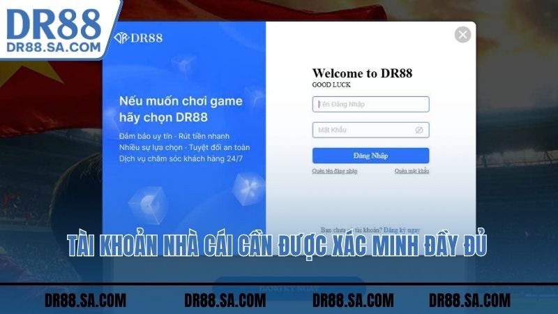 Tài khoản nhà cái cần được xác minh đầy đủ