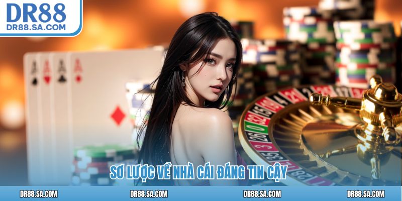 Sơ lược về nhà cái đáng tin cậy