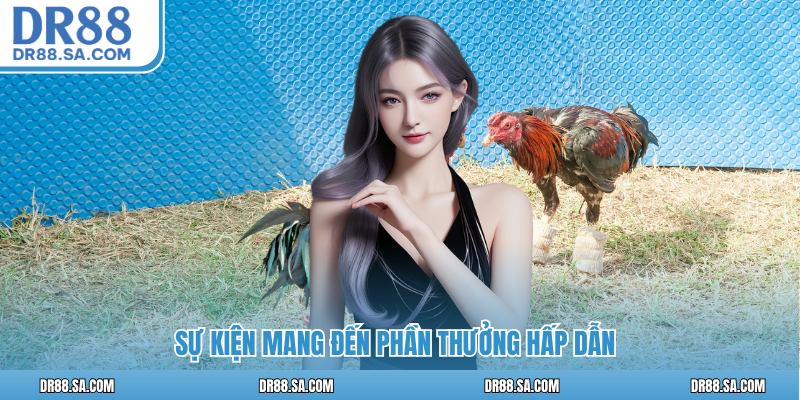 Sự kiện mang đến phần thưởng hấp dẫn